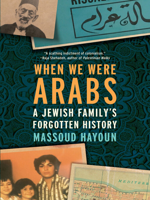 Title details for When We Were Arabs by Massoud Hayoun - Wait list